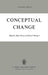 Conceptual Change by G. a. Pearce, P. Maynard