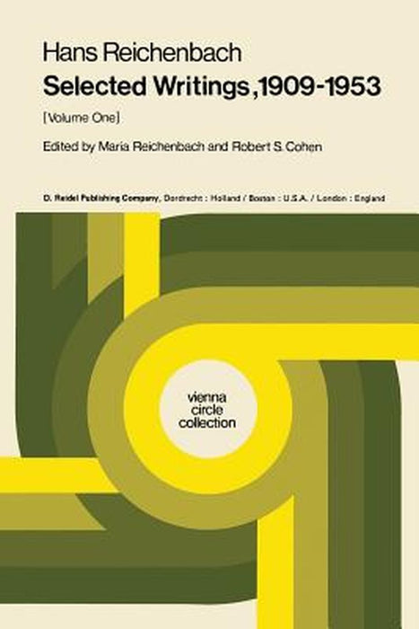 Selected Writings 1909-1953: Volume One by M. Reichenbach