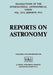 Transactions of the International Astronomical Union: Reports on Astronomy by C. De Jager