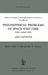 Philosophical Problems of Space and Time: Second, Enlarged Edition by Adolf Grünbaum
