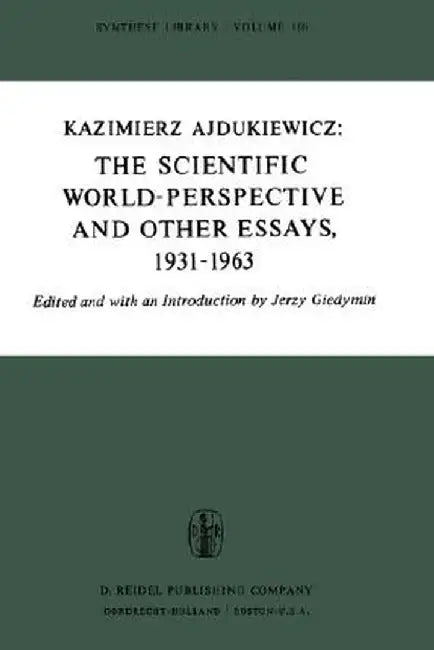 The Scientific World-Perspective and Other Essays, 1931-1963 by J. Giedymin