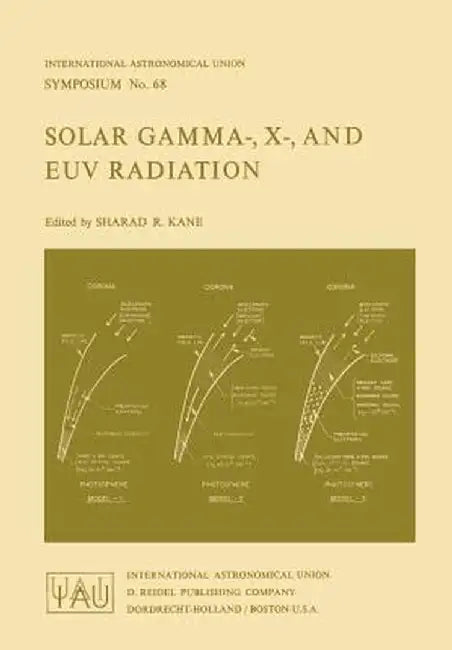 Solar Gamma-, X-, and Euv Radiation by S. R. Kane
