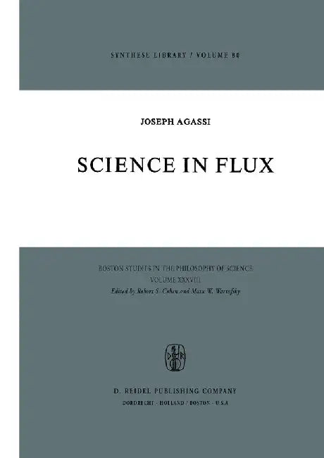 Science in Flux by J. Agassi