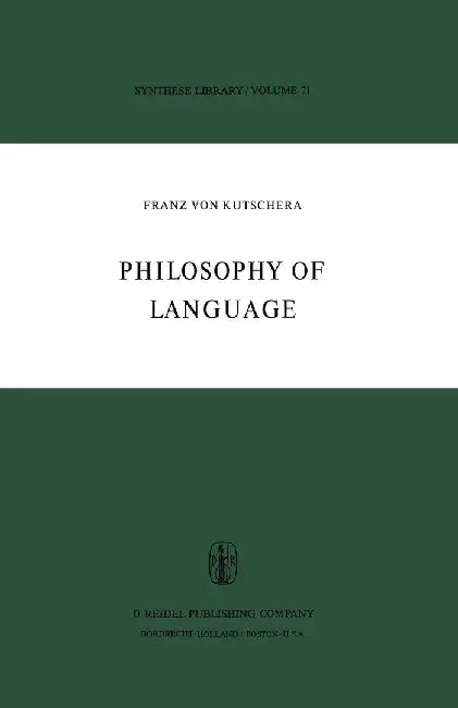 Philosophy of Language by F. Von Kutschera