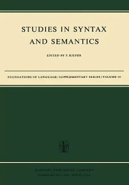 Studies in Syntax and Semantics by F. Kiefer