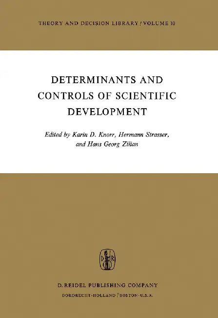 Determinants and Controls of Scientific Development by K. D. Knorr