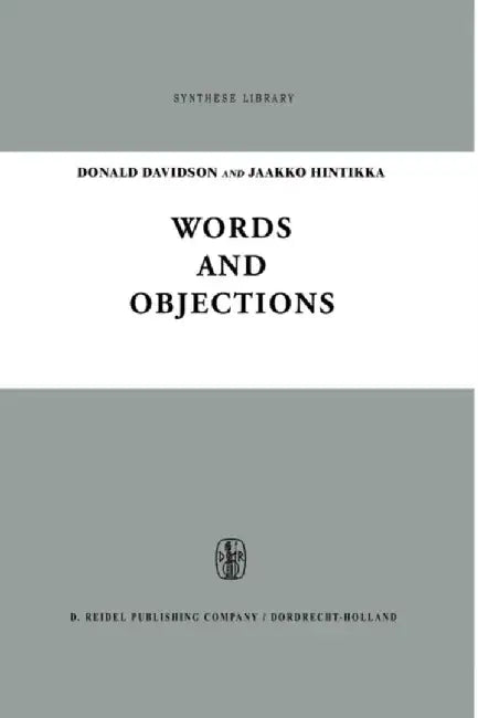 Words and Objections: Essays on the Work of W.V. Quine by D. Davidson
