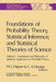 Foundations of Probability Theory, Statistical Inference, and Statistical Theories of Science: Volume I Foundations and Philosophy of Epistemic Applic by W. L. Harper