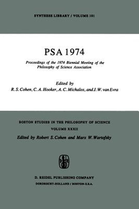Psa 1974: Proceedings of the 1974 Biennial Meeting Philosophy of Science Association by Robert S. Cohen