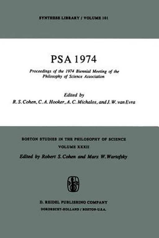 Psa 1974: Proceedings of the 1974 Biennial Meeting Philosophy of Science Association by Robert S. Cohen