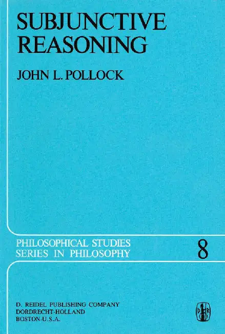 Subjunctive Reasoning by J. L. Pollock