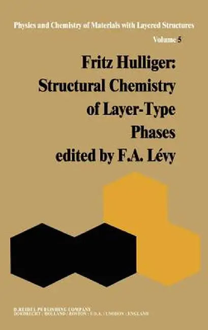 Structural Chemistry of Layer-Type Phases by F. Hulliger