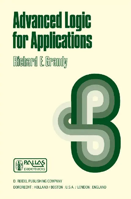 Advanced Logic for Applications by R. E. Grandy