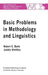 Basic Problems in Methodology and Linguistics: Part Three of the Proceedings of the Fifth International Congress of Logic, Methodology and Philosophy by Robert E. Butts
