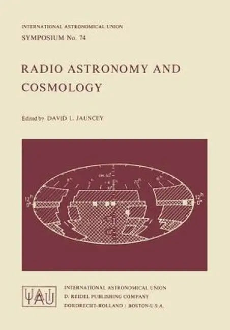 Radio Astronomy and Cosmology by D. L. Jauncey