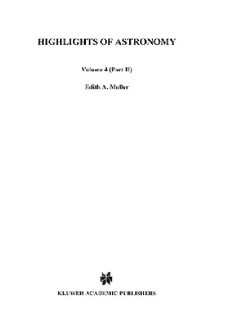 Highlights of Astronomy: Part II as Presented at the Xvith General Assembly 1976 by E. a. Müller