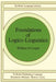 Foundations of Logico-Linguistics: A Unified Theory of Information, Language, and Logic by W. S. Cooper