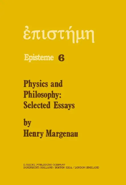 Physics and Philosophy: Selected Essays by H. Margenau