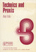 Technics and PRAXIS: A Philosophy of Technology by D. Ihde