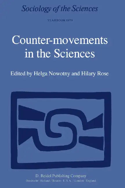 Counter-Movements in the Sciences: The Sociology of the Alternatives to Big Science by H. Nowotny