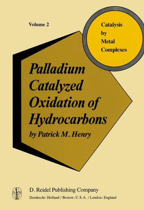 Palladium Catalyzed Oxidation of Hydrocarbons by P. Henry