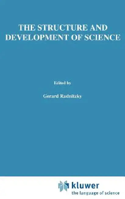 The Structure and Development of Science by G. Radnitzky, G. Andersson