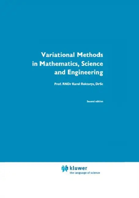 Variational Methods in Mathematics, Science and Engineering by K. Rektorys