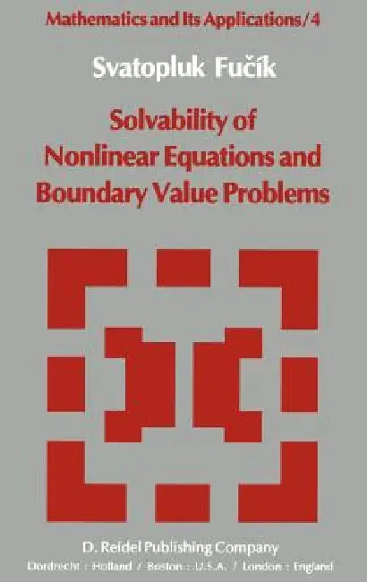 Solvability of Nonlinear Equations and Boundary Value Problems by Svatopluk Fucik