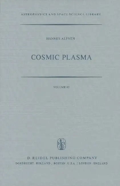 Cosmic Plasma by H. Alfvèn