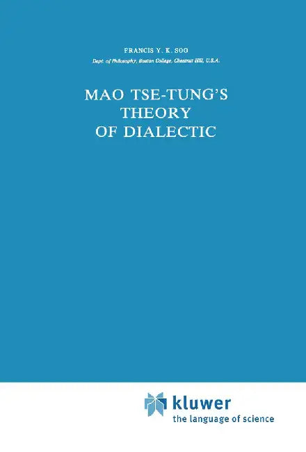 Mao Tse-Tung's Theory of Dialectic by F. y. K. Soo