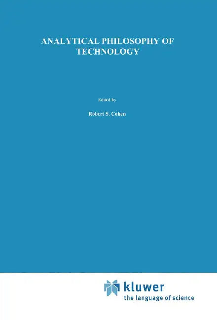 Analytical Philosophy of Technology by F. Rapp