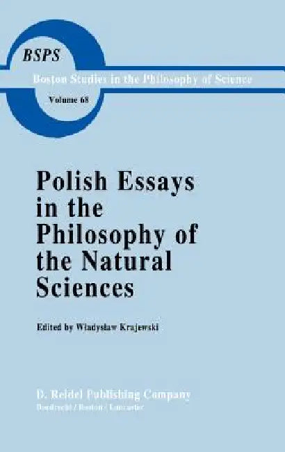 Polish Essays in the Philosophy of the Natural Sciences by W. Krajewski