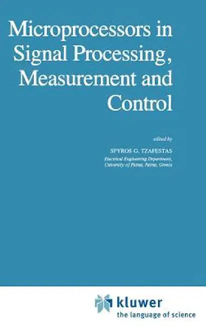 Microprocessors in Signal Processing, Measurement and Control by S. G. Tzafestas