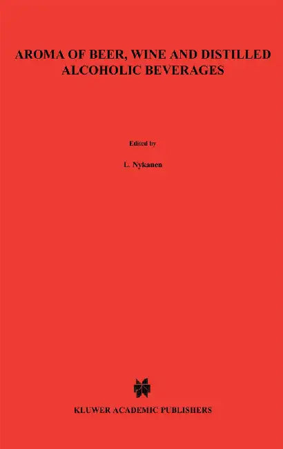 Aroma of Beer, Wine and Distilled Alcoholic Beverages by L. Nykänen