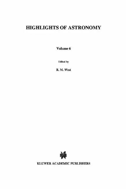 Highlights of Astronomy: As Presented at the Xviiith General Assembly of the Iau, 1982 by Richard M. West