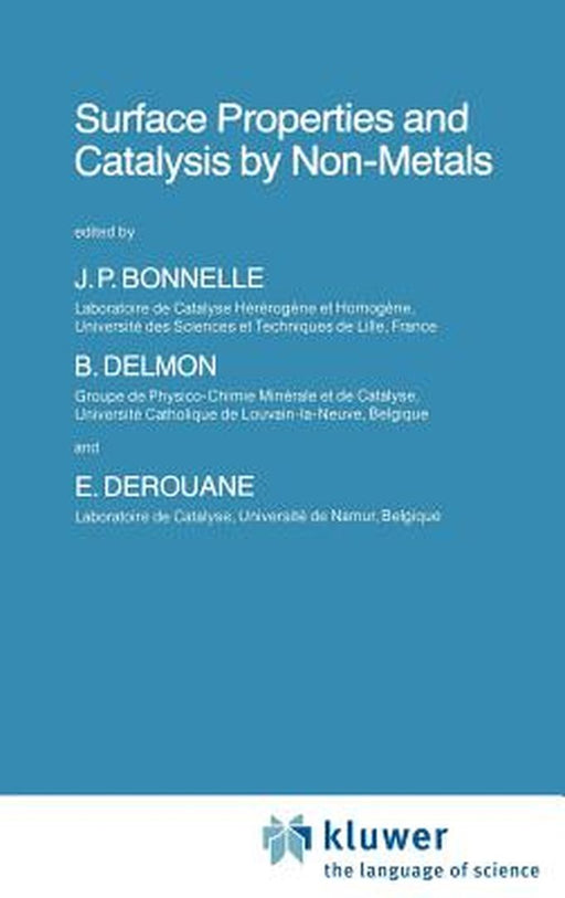 Surface Properties and Catalysis by Non-Metals by J. P. Bonnelle