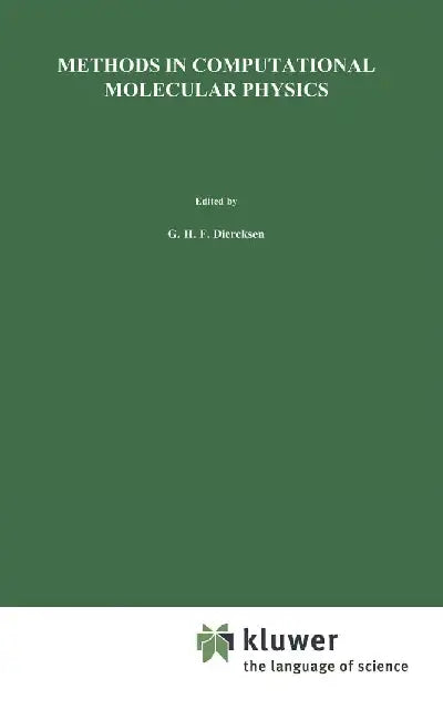Methods in Computational Molecular Physics by Geerd H. F. Diercksen