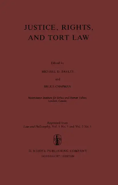 Justice, Rights, and Tort Law by M. E. Bayles