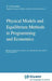 Physical Models and Equilibrium Methods in Programming and Economics by B. S. Razumikhin