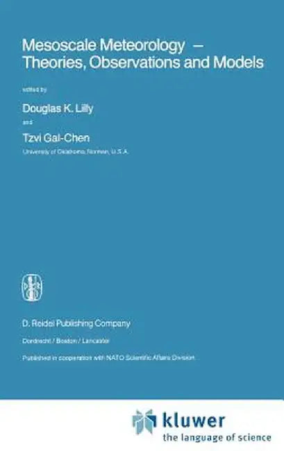 Mesoscale Meteorology - Theories, Observations and Models by D. K. Lilly