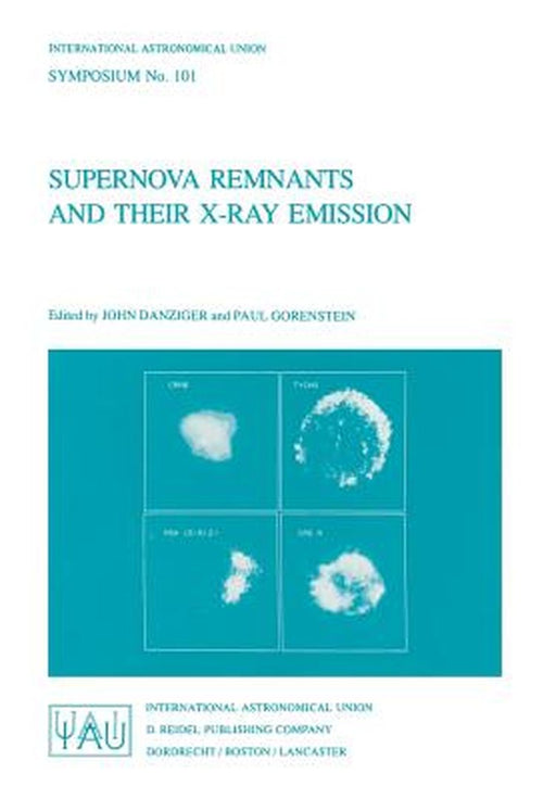 Supernova Remnants and Their X-Ray Emission by John Danziger