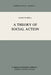A Theory of Social Action by R. Tuomela