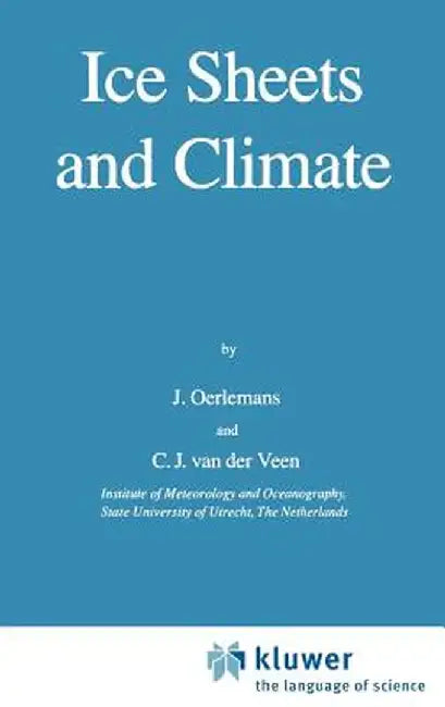 Ice Sheets and Climate by Johannes Oerlemans