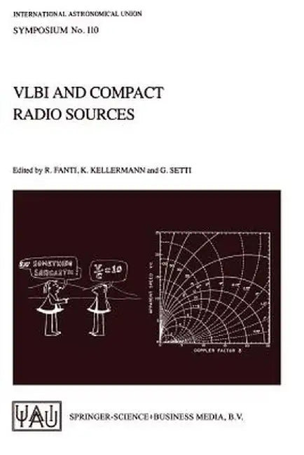Vlbi and Compact Radio Sources by Roberto Fanti