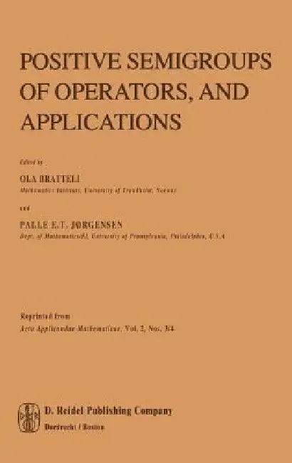 Positive Semigroups of Operators, and Applications by O. Bratteli, P. E. T. Jørgensen