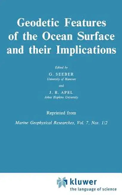 Geodetic Features of the Ocean Surface and Their Implications by G. Seeber