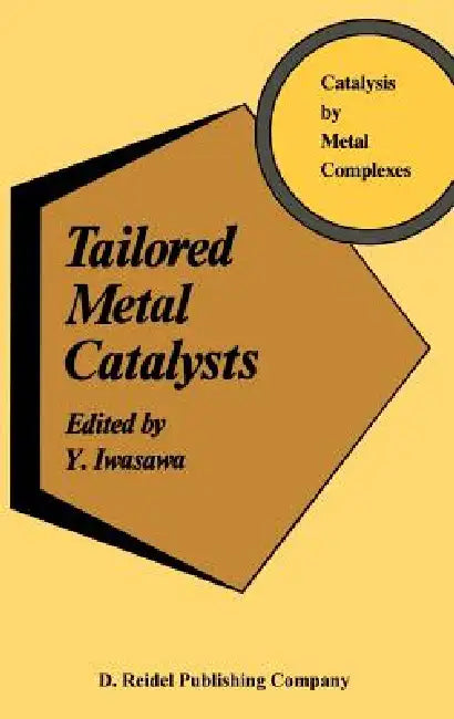 Tailored Metal Catalysts by Y. Iwasawa