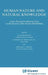 Human Nature and Natural Knowledge: Essays Presented to Marjorie Grene on the Occasion of Her Seventy-Fifth Birthday by B. Donagan