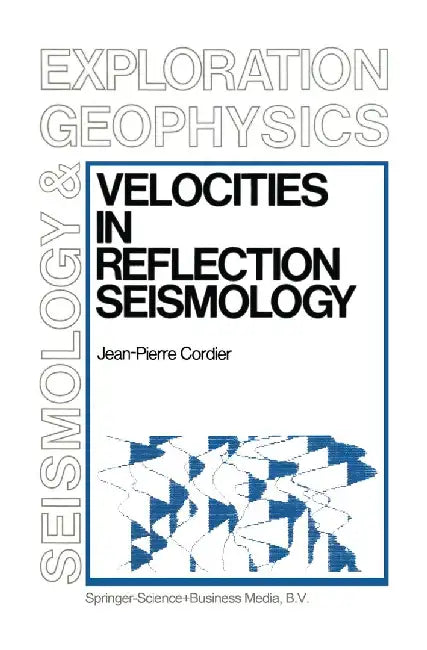 Velocities in Reflection Seismology by Jean-Pierre Cordier