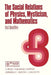 The Social Relations of Physics, Mysticism, and Mathematics: Studies in Social Structure, Interests, and Ideas by S. Restivo
